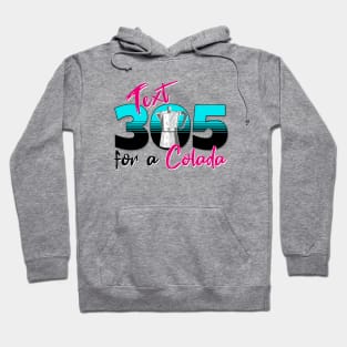 Text 305 (Miami) for a Colada Design Hoodie